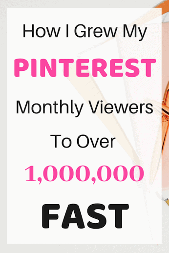 How I Grew My Pinterest Monthly Viewers To Over 100,000 In 30 days