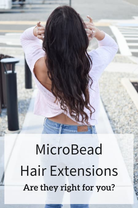 Microbead Hair Extensions Review: My Experience